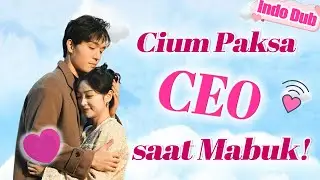 Sekretaris polos mabuk dan cium paksa CEO arogan. Tak disangka CEO terlena dan langsung menikahinya!