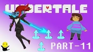 UNDYNE THE UNDYING STRIKES BACK | PART 11 | UNDERTALE