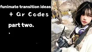 Funimate Transition Ideas + Qr Codes (PT TWO❗❗)