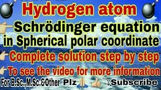 Schrödinger equation for hydrogen atom/particle in Spherical polar coordinates in hindi |B.Sc. M.Sc.