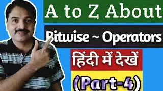 Bitwise Complement(~) Operator | Bitwise Not Operator (In Hindi)