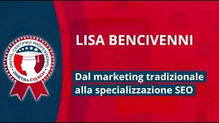 Lisa Bencivenni: dal marketing tradizionale alla specializzazione SEO