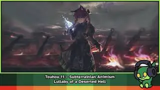 Touhou 11: Subterranean Animism ~ Lullaby of a Deserted Hell