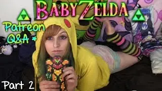 BabyZelda Patreon Q&A : Part 2 ~ BabyZelda Gamer Girl
