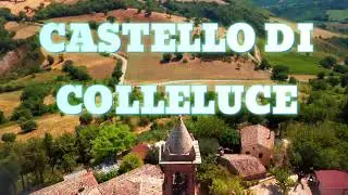 Castello di Colleluce provincia di Macerata (Marche)