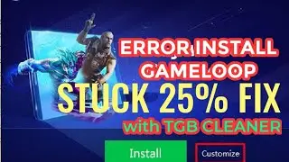 MENGATASI EROR INSTALL GAMELOOP STUCK 25% WITH TGB CLEANER APP l  FIX INSTALL GAMELOOP STUCK 25%