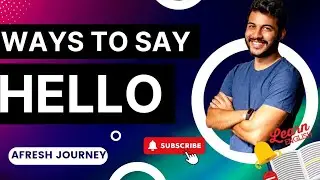 New Ways to say Hello|Way to say Hello in English|Afresh Journey|English practice|