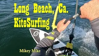Mikey Mike KiteSurfing Long Beach Belmont Shore Bilateral Knee Replacement 1 year out Kiteboarding