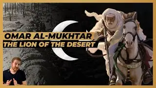 The Quran Teacher who defended Libya from the Italians (Omar Al-Mukhtar)
