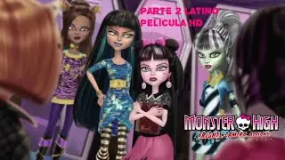 Monster high susto cámara acción parte 2 película latino hd
