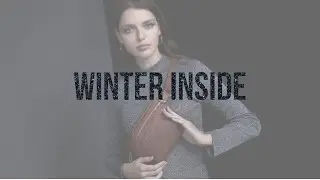 Winter Inside - Lookbook
