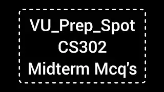 CS302 Midterm Mcq's Preparation | CS302 Midterm Preparation 2024 | CS302 Past Papers Prep