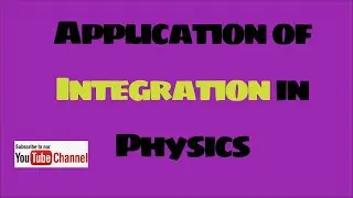 An Application of Integration in Physics