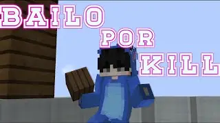 MINECRAFT PERO POR CADA KILL HAGO UN BAILE