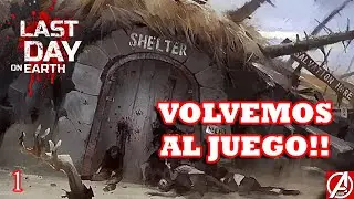 LAST DAY ON EARTH SURVIVAL | VOLVEMOS AL JUEGO | GAMEPLAY ESPAÑOL
