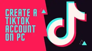 How to Create a TikTok on the PC
