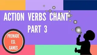 33 English Action Verbs Classroom Chant - Part 3 | ESL Elementary Level