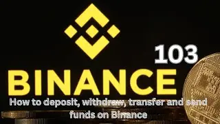 how to deposit, withdraw, transfer and send funds on Binance (class 3)