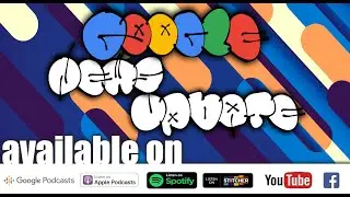 Episode 16: Google News Update