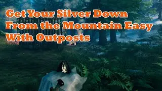 Valheim - Get your Silver off the Mountain Easy with an outpost.