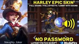 HARLEY SCRIPT SKIN|GREAT INVENTOR EPIC SKIN SCRIPTMLBB SCRIPT BY APK MOD MENU|MLBB|FULL EFFECT