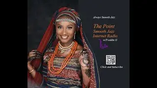 The Point Smooth Jazz Internet Radio 01.10.24