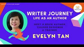 Proven step-by-step from Idea to Publishing your book with Evelyn Tan