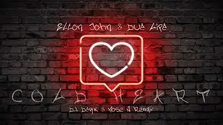 Elton John & Dua Lipa - Cold Heart (Dj Dark & Mose N Remix)