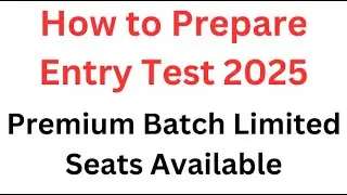 How to Prepare NUST NET 1 I How to Prepare ECAT 2025 I NED Entry Test Preparation I FAST Entry Test