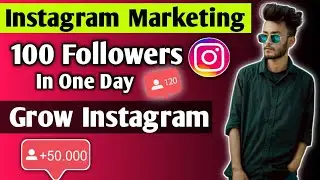 Free Instagram Marketing Tricks | 100 Instagram followers in a day | Grow instagram for Marketing