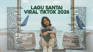 Lagu Santai Viral Tiktok 2026 — Lagu Pop Indonesia Terbaru 2026 🍃 | Pop Hits Indonesia 2026 🤍🎧