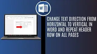 How To Change Text Direction From Horizontal To Vertical In Word And Repeat Header Row On All Pages