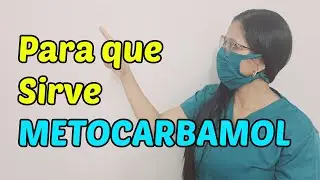 Que es y Para que sirve METOCARBAMOL?