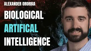 Biological AI, Mortal Computation, Anthrobots & AGI | Alexander Ororbia