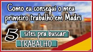 Encontrar trabalho na Espanha | Brasileiros na Espanha