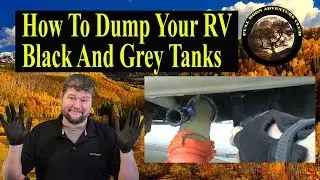 How To Dump Your RV Black And Grey Tanks