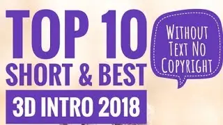 [NO COPYRIGHT] TOP 10 SHORT & BEST 3D INTRO TEMPLATES WITHOUT TEXT