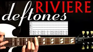 Deftones Riviere Guitar Lesson / Guitar Tabs / Guitar Tutorial / Guitar Chords / Guitar Cover