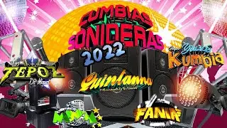 MIX CUMBIAS SONIDERAS LO MAS NUEVO 2022 💃🕺GRUPO LOS TEPOZ YULIOS KUMBIA, QUINTANNA , NOVA, FANIA🎧