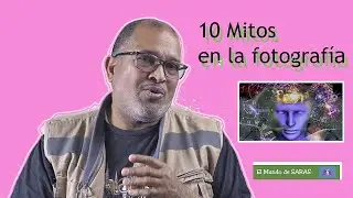 10 Mitos de la Fotografía