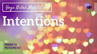 Connect with Your Heart’s Desire & Intentions Yoga Nidra Meditation NSDR | Mindful Movement