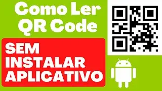 Como ler QR CODE com a câmera SEM INSTALAR APLICATIVO no celular
