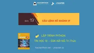 Tin học 10 - Bài 19 - Bài tập câu lệnh rẽ nhánh IF - SGK Kết nối tri thức