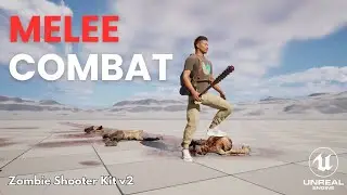 MELEE COMBAT! Zombie Shooter Kit v2 - UNREAL ENGINE 5