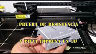 IMPRESION 3D PRUEBA DE RESISTENCIA