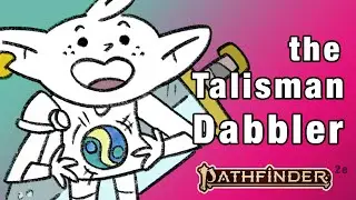 The Talisman Dabbler Archetype [Pathfinder 2e]