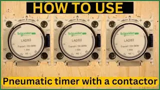 How to Use a Pneumatic Timer with a Contactor: Step-by-Step Guide