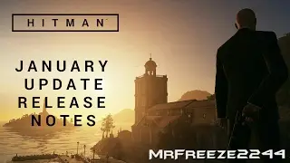HITMAN Update/Patch Notes/Release Notes