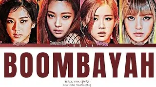 BLACKPINK(블랙크)-BOOMBAYAH-Color Coded Han/Rom/Eng/Lyrics