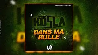 KOSLA - DANS MA BULLE (2021)